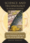 Image for Science and Technology in World History, Volume 2: Early Christianity, the Rise of Islam and the Middle Ages
