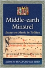 Image for Middle-earth Minstrel: Essays on Music in Tolkien