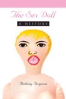 Image for The sex doll: a history