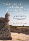 Image for Vauban and the French Military Under Louis XIV: An Illustrated History of Fortifications and Strategies