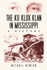 Image for Ku Klux Klan in Mississippi: A History
