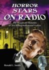 Image for Horror Stars on Radio: The Broadcast Histories of 29 Chilling Hollywood Voices