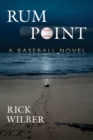 Image for Rum Point: A Baseball Novel