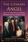 Image for Literary Angel: Essays on Influences and Traditions Reflected in the Joss Whedon Series