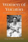 Image for Women of Yucatan: thirty who dare to change their world