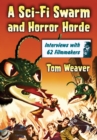 Image for Sci-Fi Swarm and Horror Horde: Interviews with 62 Filmmakers