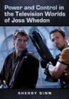 Image for Power and Control in the Television Worlds of Joss Whedon