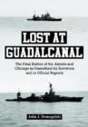 Image for Lost at Guadalcanal  : the final battles of the Astoria and Chicago as described by survivors and in official reports