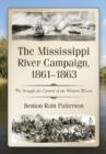 Image for The Mississippi River Campaign, 1861-1863