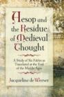 Image for Aesop and the Residue of Medieval Thought : A Study of Six Fables as Translated at the End of the Middle Ages