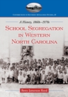 Image for School Segregation in Western North Carolina