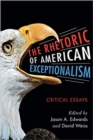 Image for The rhetoric of American exceptionalism  : critical essays