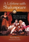 Image for A lifetime with Shakespeare: notes from an American director of all 38 plays