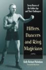 Image for Hitters, Dancers and Ring Magicians: Seven Boxers of the Golden Age and Their Challengers
