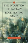 Image for The evolution of fantasy role-playing games