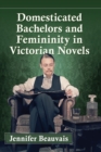 Image for Domesticated gentlemen and femininity in Victorian novels