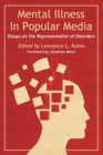 Image for Mental Illness in Popular Media : Essays on the Representation of Disorders