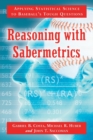 Image for Reasoning with Sabermetrics : Applying Statistical Science to Baseball&#39;s Tough Questions