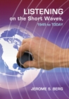Image for Listening on the Short Waves, 1945 to Today