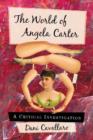 Image for The World of Angela Carter : A Critical Investigation