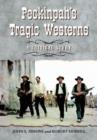 Image for Peckinpah&#39;s Tragic Westerns