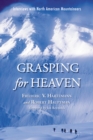 Image for Grasping for Heaven: Interviews with North American Mountaineers
