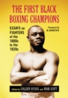 Image for The first Black boxing champions: essays on fighters of the 1800s to the 1920s