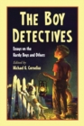 Image for Boy Detectives: Essays on the Hardy Boys and Others