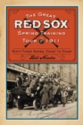 Image for Great Red Sox Spring Training Tour of 1911: Sixty-Three Games, Coast to Coast