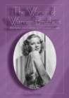 Image for The women of Warner Brothers: the lives and careers of 15 leading ladies, with filmographies for each