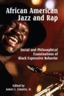 Image for African American Jazz and Rap: Social and Philosophical Examinations of Black Expressive Behavior