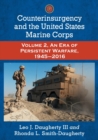Image for Counterinsurgency and the United States Marine Corps : Volume 2, An Era of Persistent Warfare, 1945-2016