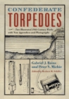 Image for Confederate Torpedoes : Two Illustrated 19th Century Works with New Appendices and Photographs
