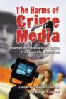 Image for The The Harms of Crime Media : Essays on the Perpetuation of Racism, Sexism and Class Stereotypes