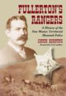 Image for Fullerton&#39;s Rangers : A History of the New Mexico Territorial Mounted Police
