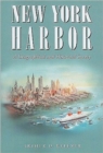 Image for New York Harbor : A Geographical and Historical Survey