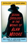 Image for Sexual Ideology in the Works of Alan Moore