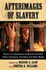 Image for Afterimages of Slavery : Essays on Appearances in Recent American Films, Literature, Television and Other Media
