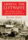 Image for Arming the Luftwaffe : The German Aviation Industry in World War II