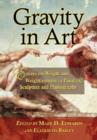 Image for Gravity in Art : Essays on Weight and Weightlessness in Painting, Sculpture and Photography