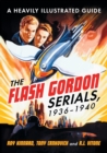 Image for The Flash Gordon Serials, 1936-1940