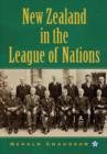 Image for New Zealand in the League of Nations : The Beginnings of an Independent Foreign Policy, 1919-1939