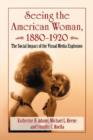 Image for Seeing the American Woman, 1880-1920