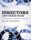 Image for Directors and Their Films : A Comprehensive Reference, 1895-1990