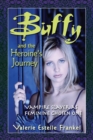 Image for Buffy and the Heroine&#39;s Journey : Vampire Slayer as Feminine Chosen One