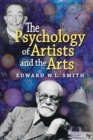 Image for The Psychology of Artists and the Arts