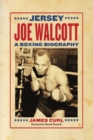 Image for Jersey Joe Walcott : A Boxing Biography