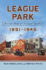 Image for League Park : Historic Home of Cleveland Baseball, 1891-1946