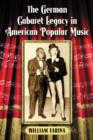 Image for The German Cabaret Legacy in American Popular Music