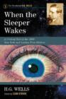 Image for When the Sleeper Wakes : A Critical Text of the 1899 New York and London First Edition, with an Introduction and Appendices